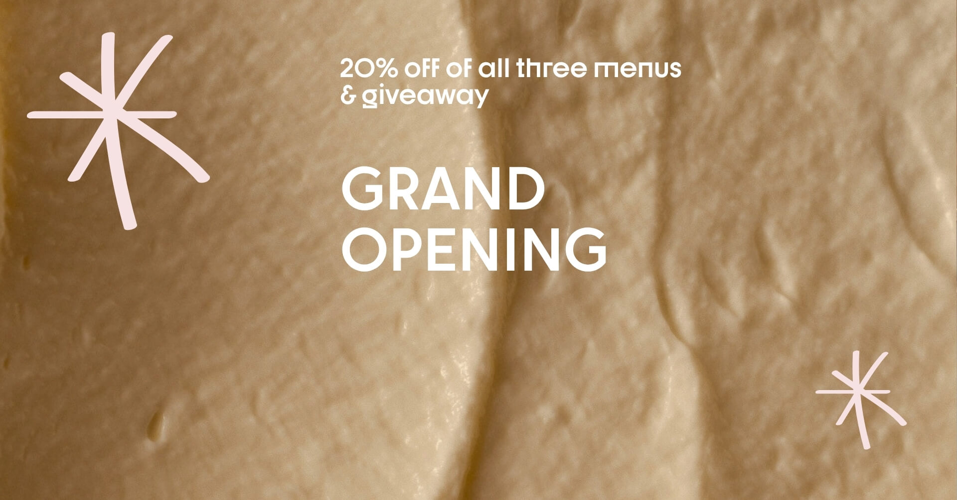 Grand Opening | New Flavors, 01/05