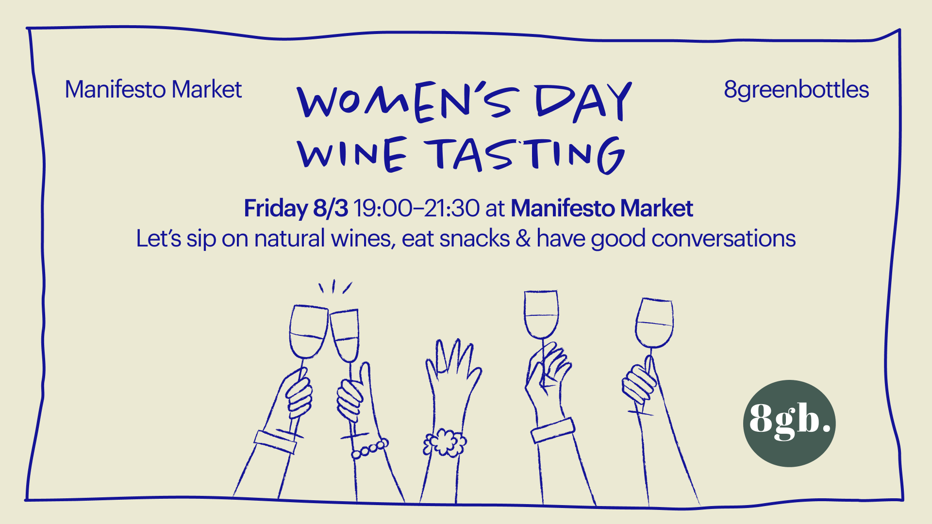 Women's Day Wine Tasting ⎮ Manifesto Market x 8greenbottles, 08/03