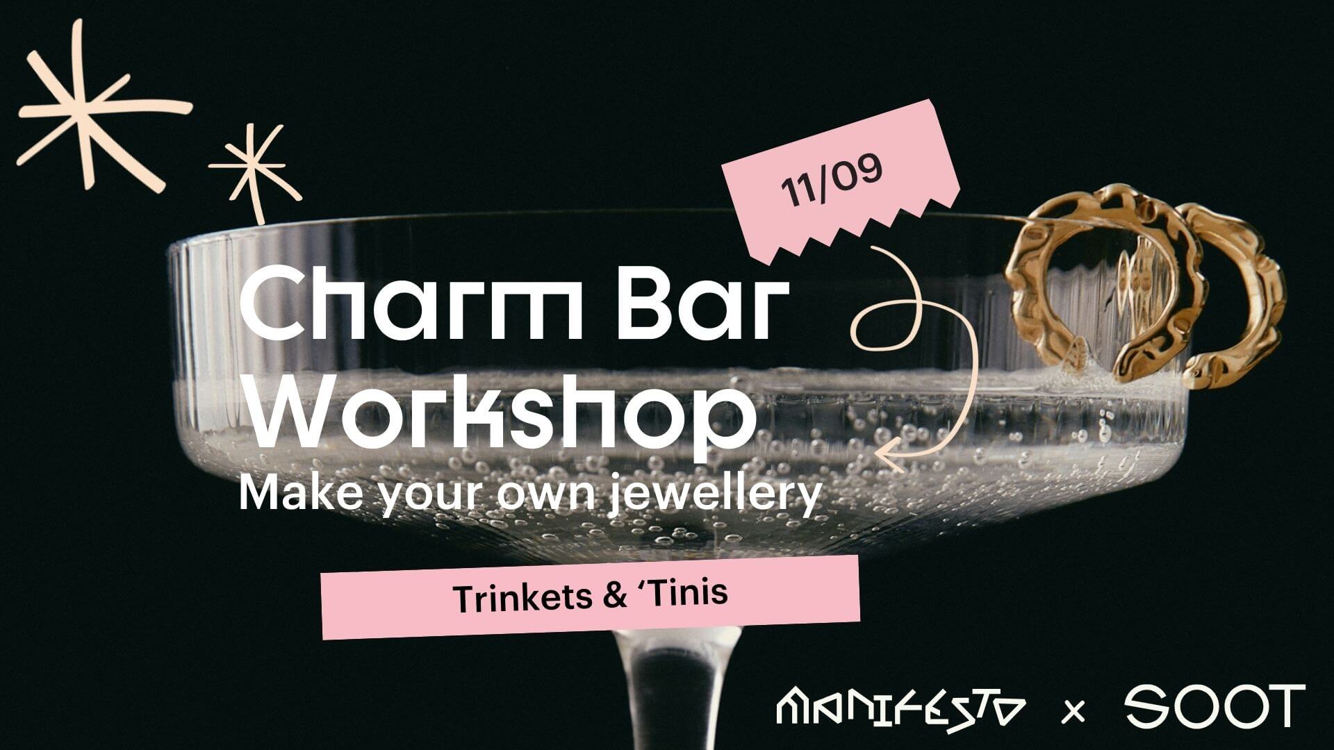 Charm Bar – Jewellery Workshop at SOOT , 11/09