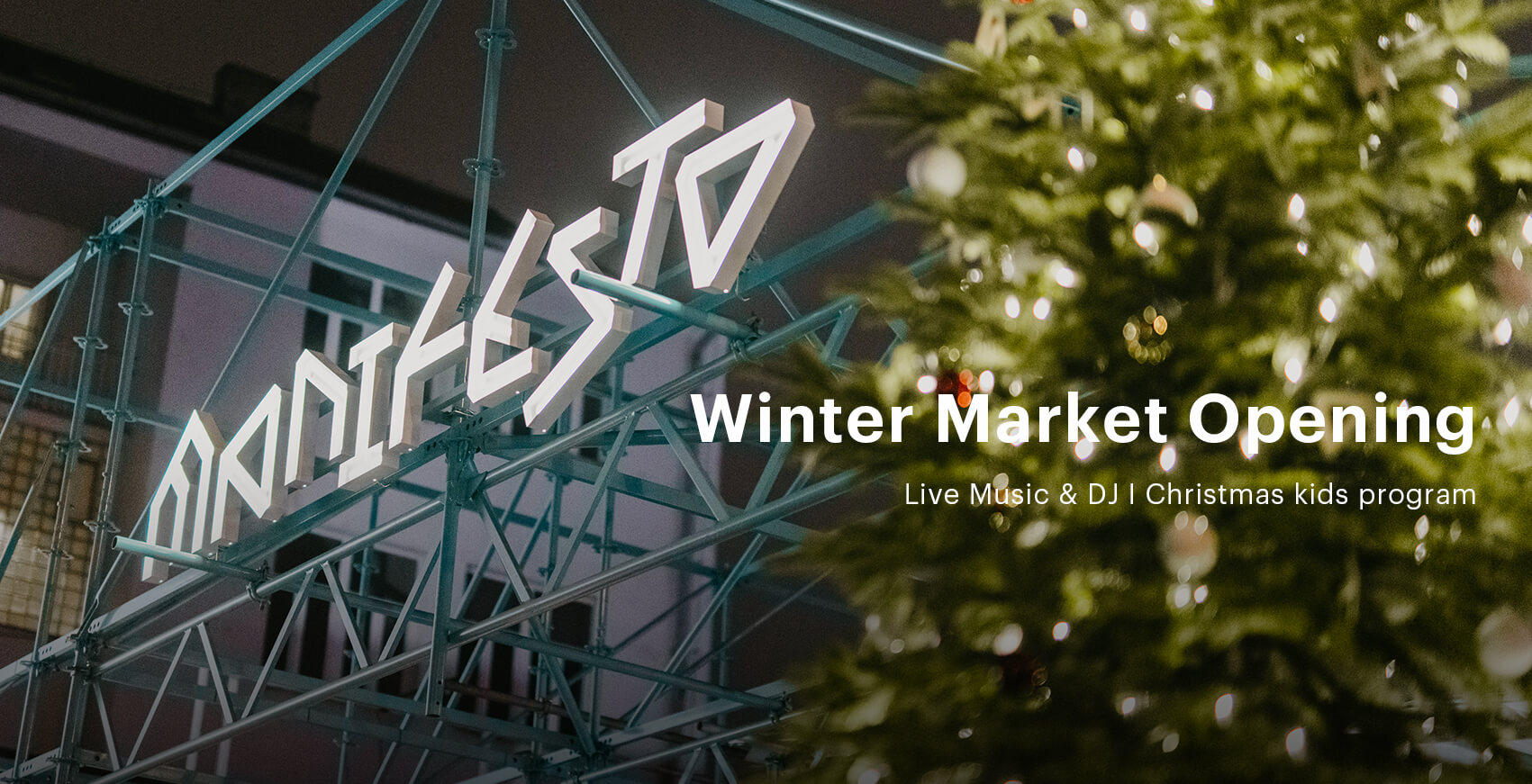Manifesto Winter Market Opening, 26/11